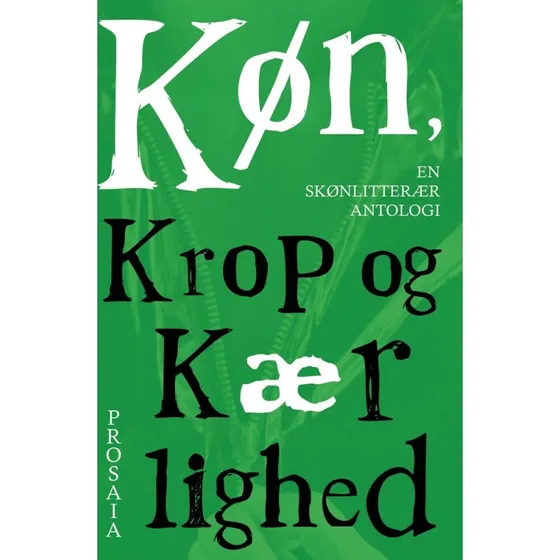 Køn, krop og kærlighed - Skønlitterær antologi