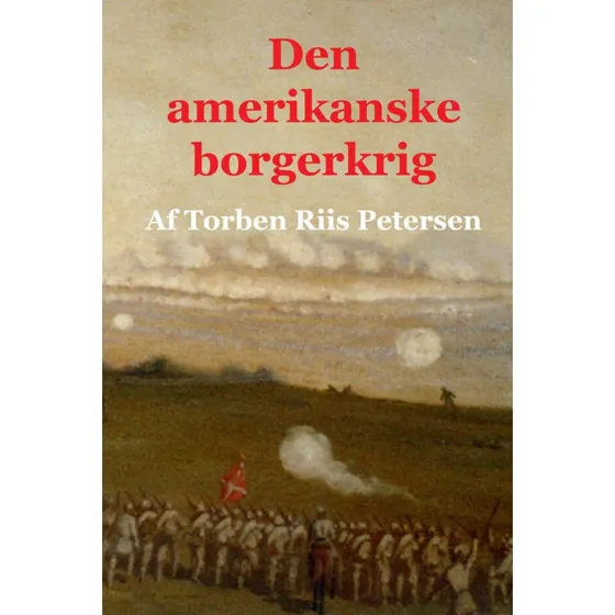 Den amerikanske borgerkrig - Torben Riis Petersen