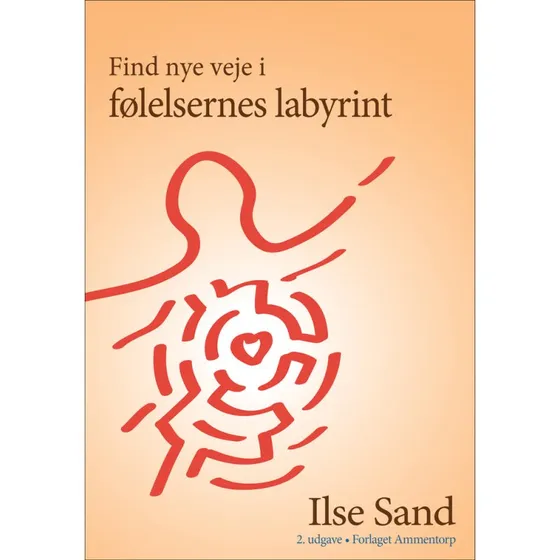 Ilse Sand: Find nye veje i følelsernes labyrint - Bog