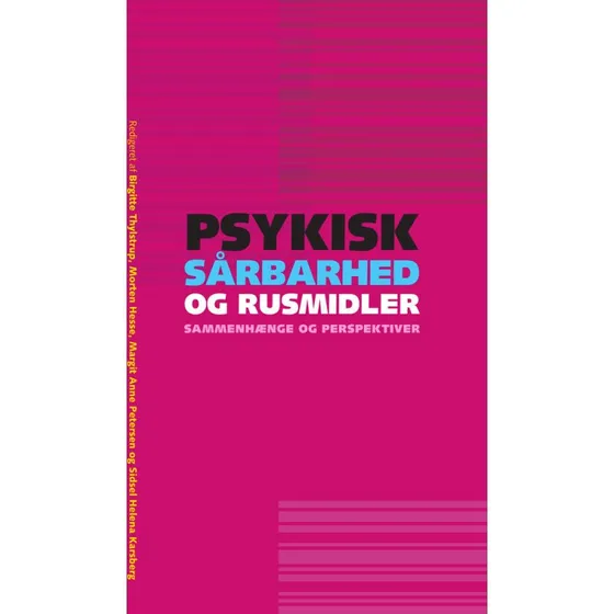 Psykisk sårbarhed og rusmidler - sammenhænge og perspektiver