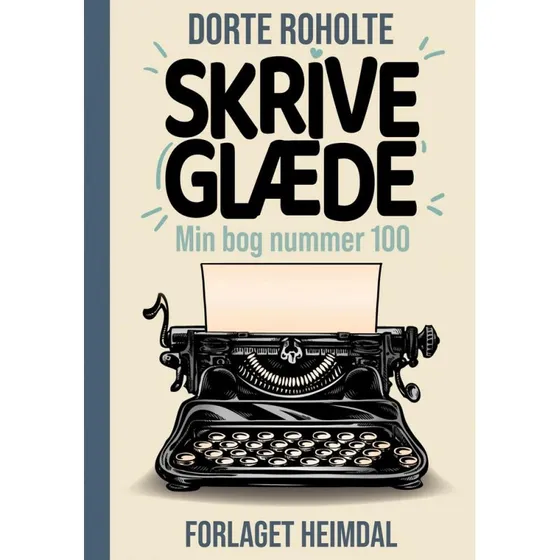 Skriveglæde - Dorte Roholte - Bog