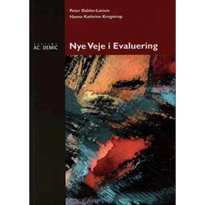 Nye veje i evaluering - Hanne Kathrine Krogstrup & Peter Dahler-Larsen