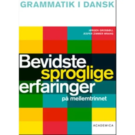 Bevidste sproglige erfaringer på mellemtrinnet - Jesper Zimmer Wrang