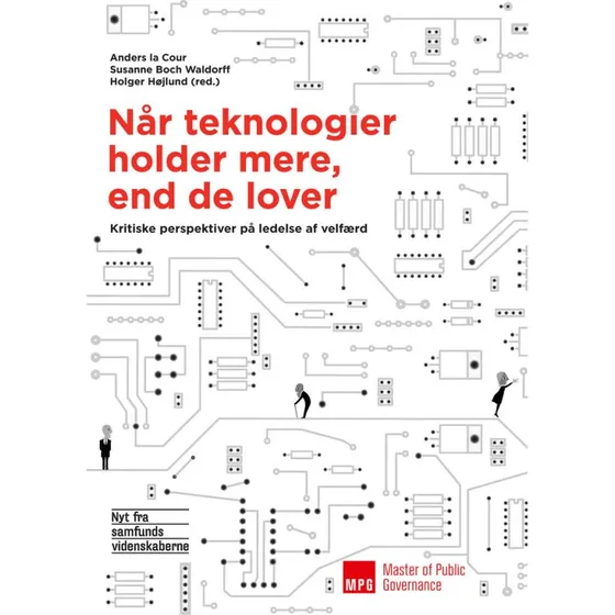 Når teknologier holder mere end de lover - Anders La Cour & Susanne Boch Waldorff