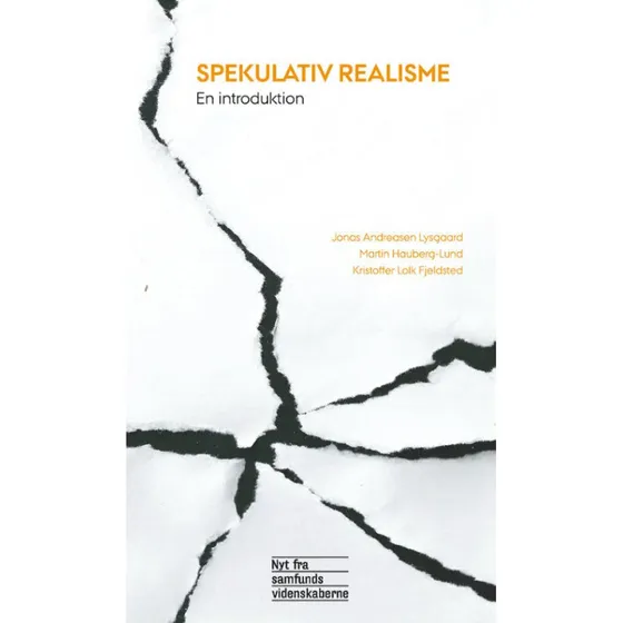 Spekulativ realisme - Jonas Andreasen Lysgaard, Kristoffer Lolk Fjeldsted & Martin Hauberg-Lund