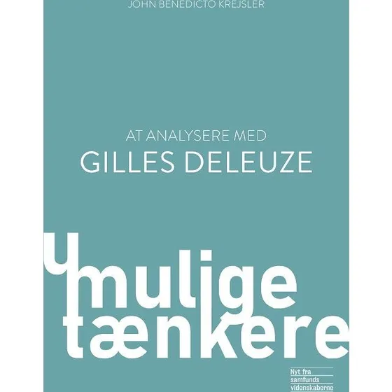 At analysere med Gilles Deleuze - John Benedicto Krejsler
