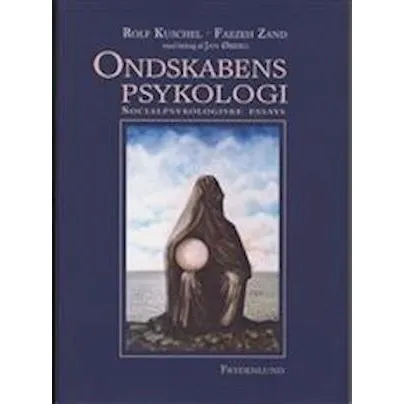 Ondskabens psykologi - Faezeh Zand & Rolf Kuschel