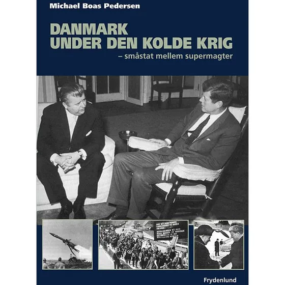 Danmark under den kolde krig af Michael Boas Pedersen