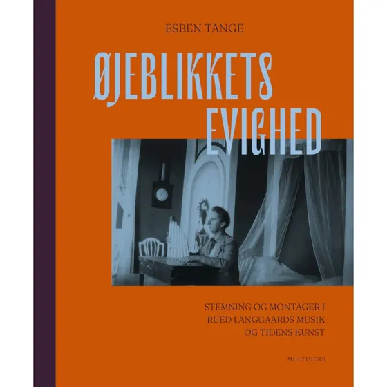 Øjeblikkets evighed - Esben Tange - Bog