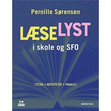 Pernille Sørensen: Læselyst i skole og SFO