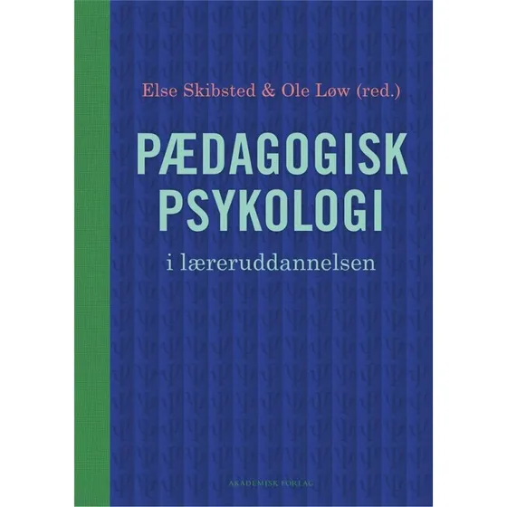 Pædagogisk psykologi i læreruddannelsen - Else Skibsted & Ole Løw