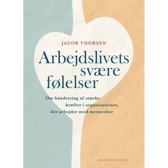 Arbejdslivets svære følelser - Jacob Thorsen