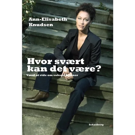Hvor svært kan det være? - Ann-Elisabeth Knudsen (Bog)