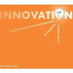 Innovation: Entreprenørskab og intraprenørskab - Kristian Philipsen
