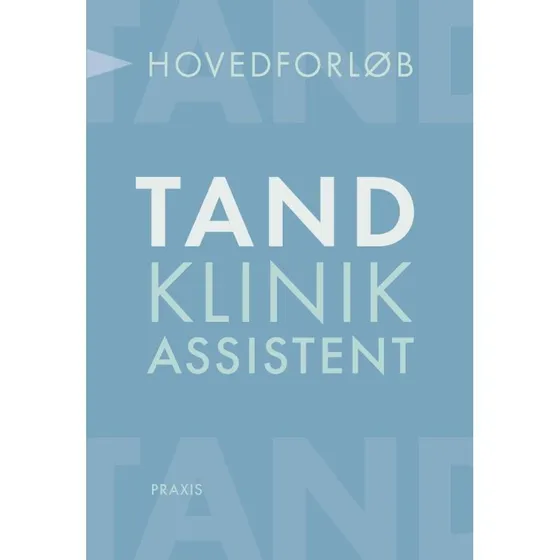 Tandklinikassistent - hovedforløb
