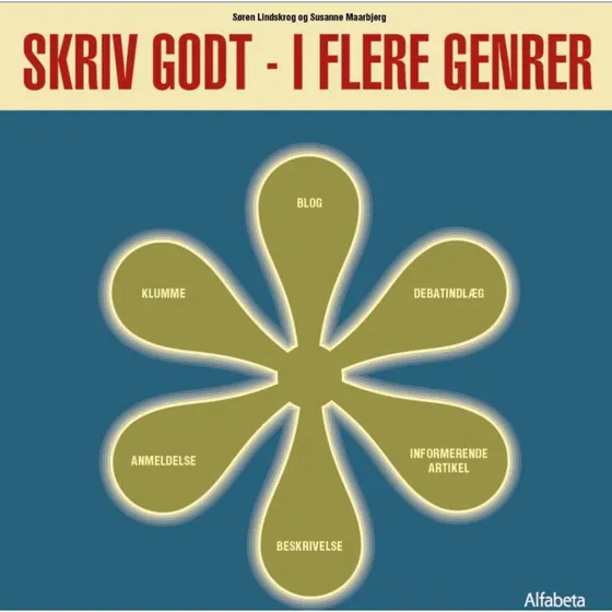 Skriv godt - i flere genrer af Susanne Maarbjerg og Søren Cardel Lindskrog
