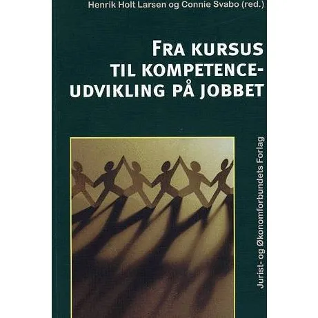 Fra kursus til kompetenceudvikling på jobbet - Henrik Holt Larsen
