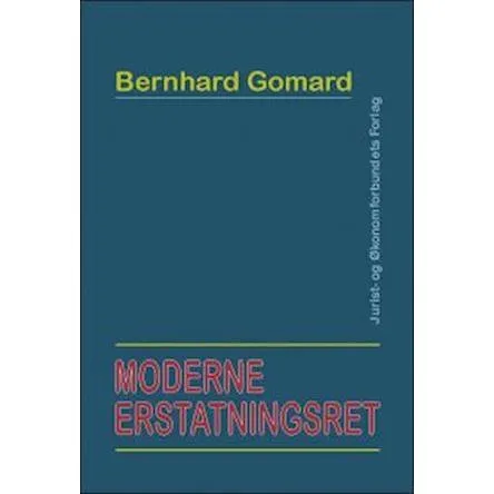 Moderne Erstatningsret - Bernhard Gomard