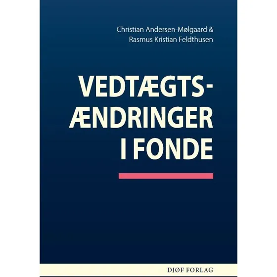Vedtægtsændringer i fonde af Christian Andersen-Mølgaard & Rasmus Feldthusen