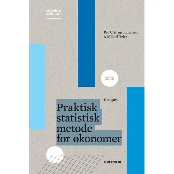 Praktisk statistisk metode for økonomer af Mikael Trier & Per Ulstrup Johansen