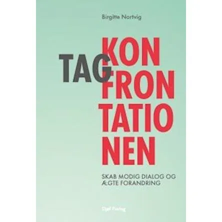 Tag konfrontationen - Birgitte Nortvig