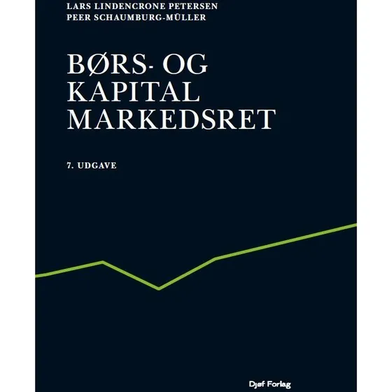 Børs- og kapitalmarkedsret af Lars Lindencrone Petersen & Peer Schaumburg-Müller