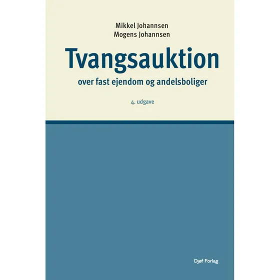Tvangsauktion over fast ejendom og andelsboliger - 4. udgave