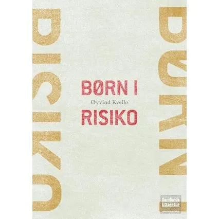 'Børn i risiko' - Øyvind Kvello - Bog
