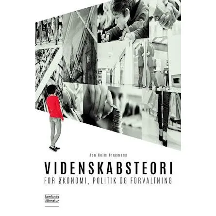 Videnskabsteori for økonomi, politik og forvaltning - Jan Holm Ingemann