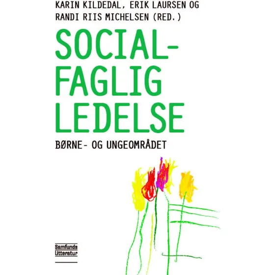 Socialfaglig ledelse - Erik Laursen & Karin Kildedal