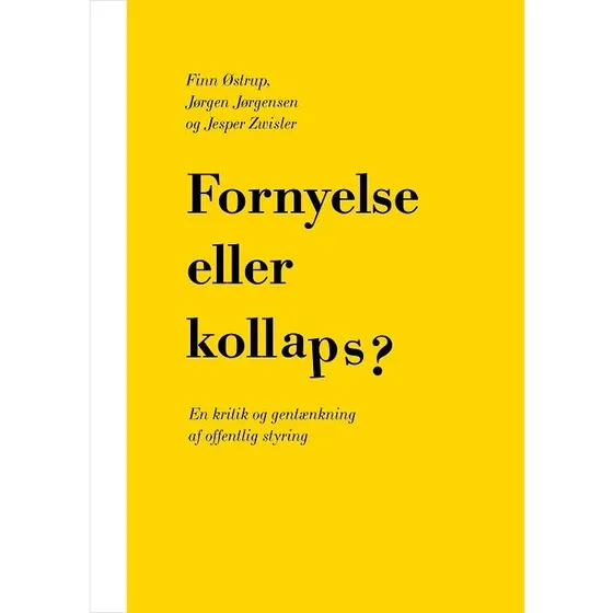 Fornyelse eller kollaps? - Jørgen Jørgensen, Finn Østrup & Jesper Zwisler