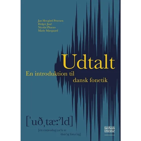 Udtalt: Introduktion til dansk fonetik