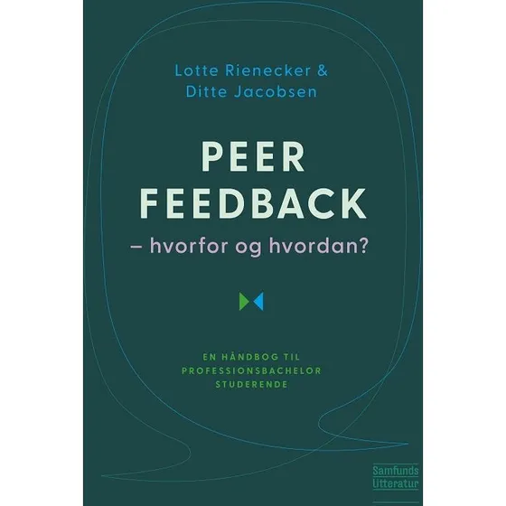 Peer feedback - hvorfor og hvordan? - Ditte Jacobsen & Lotte Rienecker