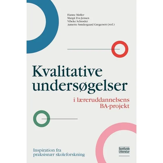 Kvalitative undersøgelser i læreruddannelsens BA-projekt - Hanne Møller