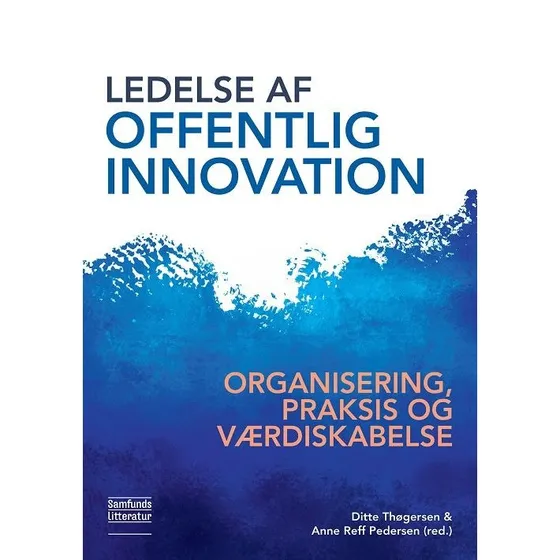 Ledelse af offentlig innovation - Anne Reff Pedersen