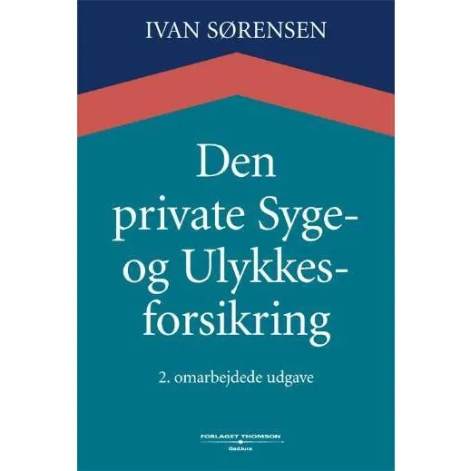 Den private syge- og ulykkesforsikring af Ivan Sørensen