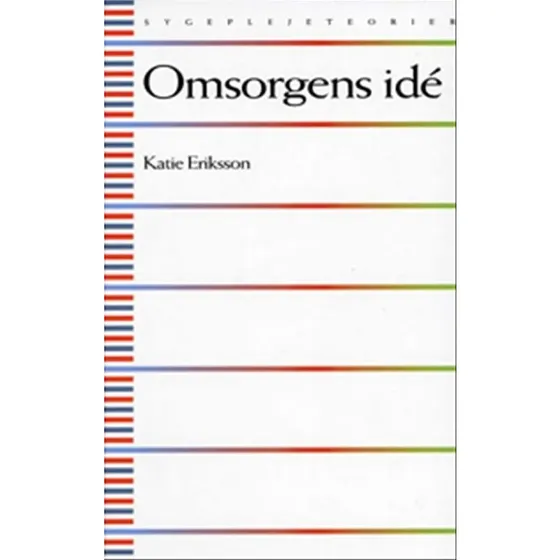 Omsorgens idé - Katie Eriksson