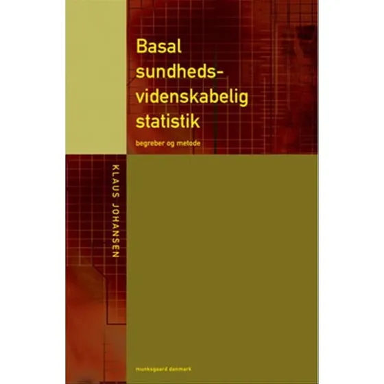 Basal sundhedsvidenskabelig statistik - Klaus Johansen