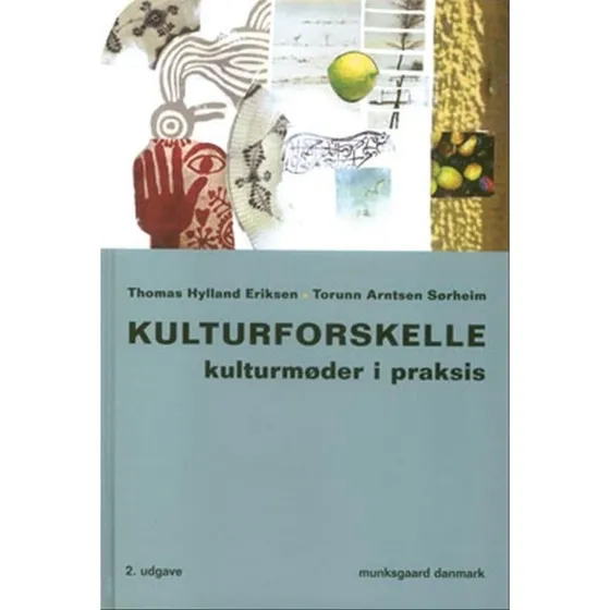 Kulturforskelle - Thomas Hylland Eriksen & Torunn Arntsen Sørheim