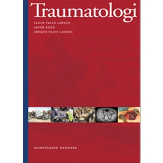 Traumatologi af Claus Falck Larsen, Jakob Roed og Jørgen Falck Larsen