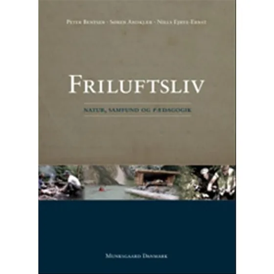 Friluftsliv - Niels Ejbye-Ernst, Peter Bentsen & Søren Andkjær