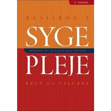 Basisbog i sygepleje: Krop og velvære (2. udg.)