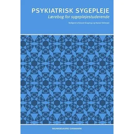 Psykiatrisk sygepleje - Anette Lauritsen m.fl. - Bog