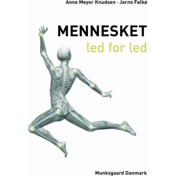 Mennesket - led for led af Anne Meyer Knudsen og Jarno Falkø