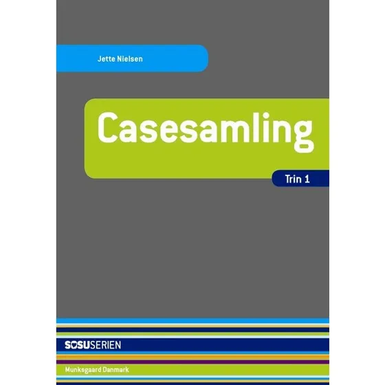 Casesamling - Trin 1 af Jette Nielsen