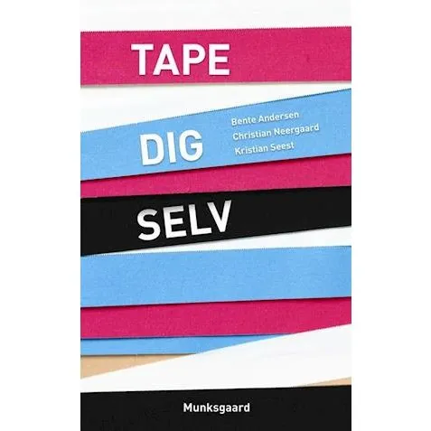Tape dig selv - Bente Andersen, Christian Neergaard & Kristian Seest