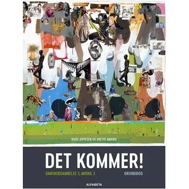 Det kommer! Dansk som andetsprog, Grundbog - Bodil Jeppesen