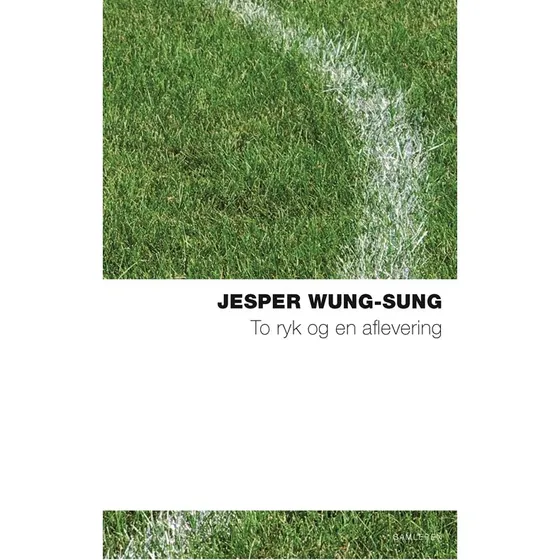 To ryk og en aflevering - Jesper Wung-Sung