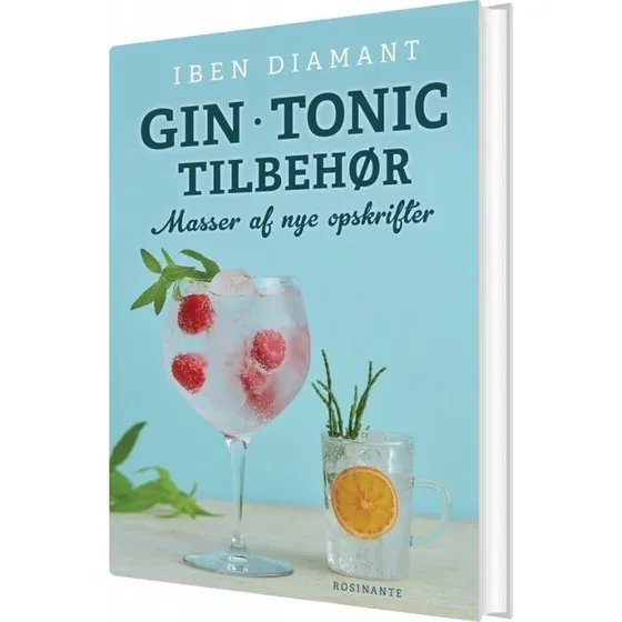 Gin, Tonic & Tilbehør: Masser af nye opskrifter af Iben Diamant