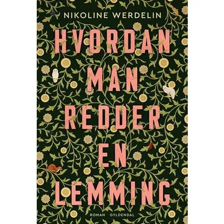 Nikoline Werdelin: Hvordan man redder en lemming (Bog)